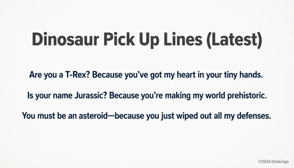 Dinosaur Pick Up Lines (Latest)
