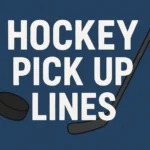 Hockey Pick Up Lines