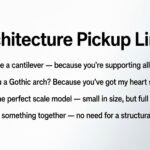 Architecture Pickup Lines